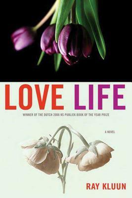 Love Life by Kluun, Ray Kluun