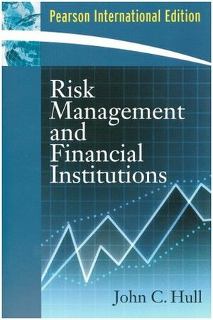 Risk Management And Financial Institutions by John C. Hull