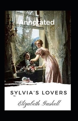 Sylvias Lovers Annotated by Elizabeth Gaskell