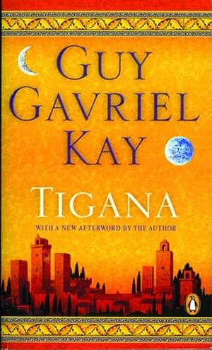 Tigana by Guy Gavriel Kay