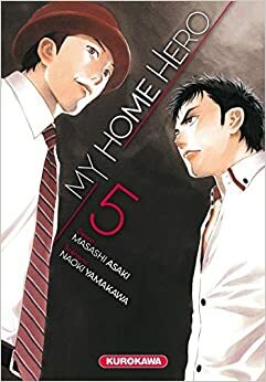 My Home Hero - tome 5 by Masashi Asaki, Naoki Yamakawa