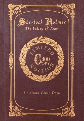 The Valley of Fear (100 Copy Limited Edition) by Arthur Conan Doyle