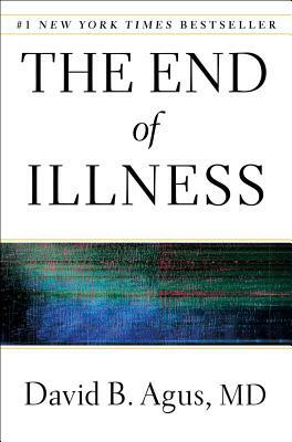 The End of Illness by David B. Agus