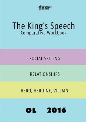 The King's Speech Comparative Workbook OL16 by Amy Farrell