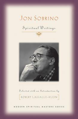 Jon Sobrino: Spiritual Writings by Jon Sobrino
