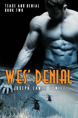 Wes' Denial: Tease and Denial Book Two by Joseph Lance Tonlet