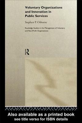 Voluntary Organizations and Innovation in Public Services by Stephen P. Osborne