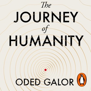 The Journey of Humanity: The Origins of Wealth and Inequality by Oded Galor