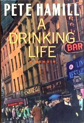 A Drinking Life: A Memoir by Pete Hamill