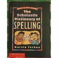 The Scholastic Dictionary of Spelling by Marvin Terban