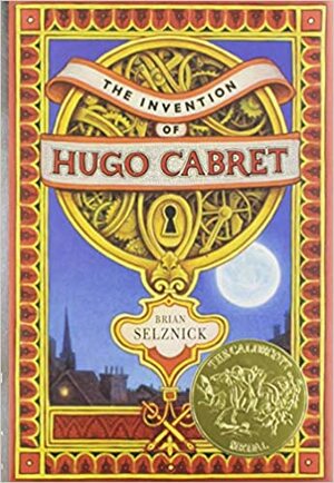 The Invention of Hugo Cabret: A Novel in Words and Pictures by Brian Selznick