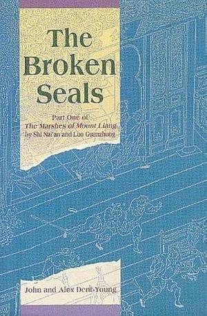 The Broken Seals: Part One of the Marshes of Mount Liang by Luo Guanzhong, Shi Nai'an