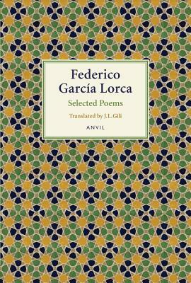 Federico Garcia Lorca: Selected Poems by Federico García Lorca