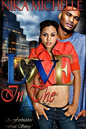 Love In The A by Nika Michelle