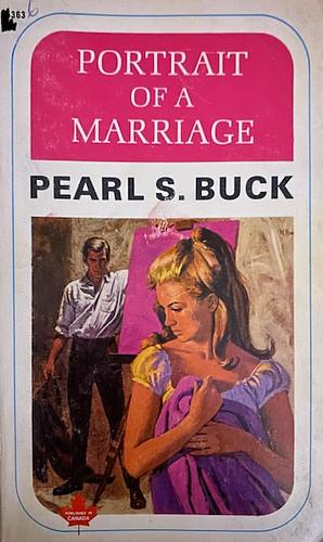 Portrait of a Marriage by Pearl S. Buck