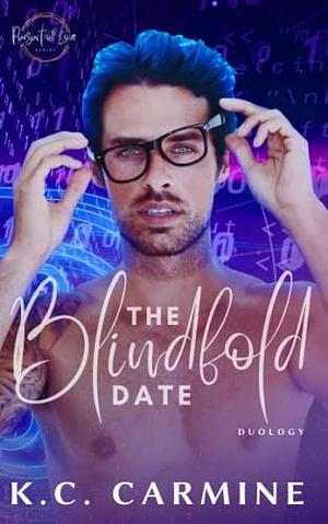 The Blindfold Date Duology by K.C. Carmine, K.C. Carmine