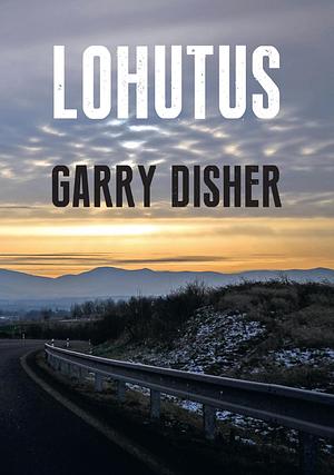Lohutus by Garry Disher