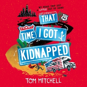 That Time I Got Kidnapped by Tom Mitchell