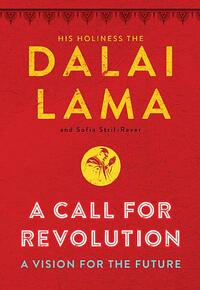 A Call for Revolution: A Vision for the Future by Dalai Lama XIV