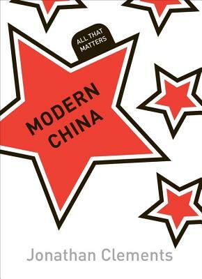 Modern China by Jonathan Clements