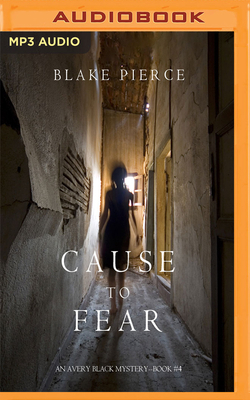 Cause to Fear by Blake Pierce