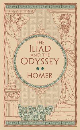 The Iliad and the Odyssey by Homer