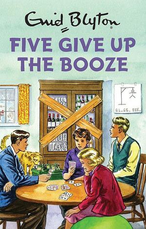 Five Give Up the Booze by Bruno Vincent