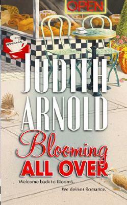 Blooming All Over by Judith Arnold