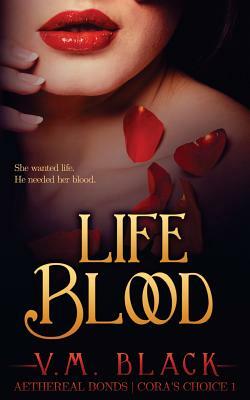 Life Blood by V. M. Black