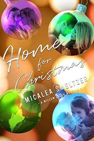 Home For Christmas by Micalea Smeltzer