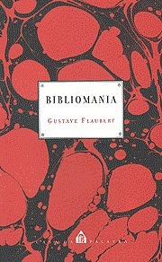 Bibliomania by Gustave Flaubert, Arthur Wragg