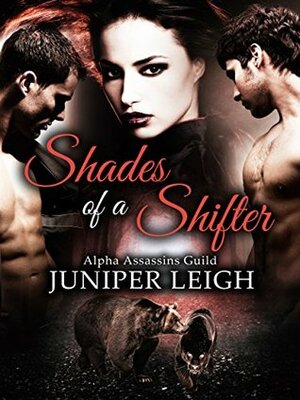 Shades of a Shifter by Juniper Leigh