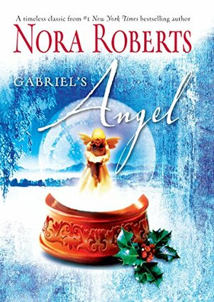 Gabriel's Angel by Nora Roberts