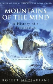 Mountains of the Mind: A History of a Fascination by Robert Macfarlane