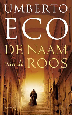 De naam van de roos by Umberto Eco