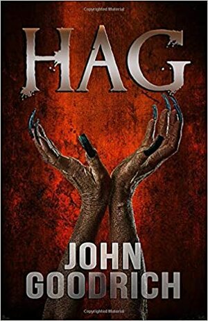 Hag by John Goodrich