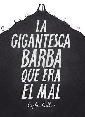 La gigantesca barba que era el mal by Stephen Collins