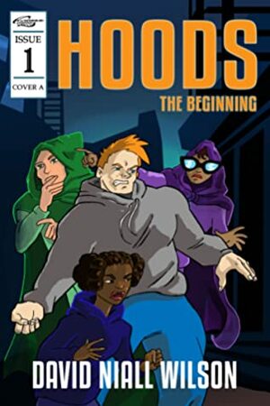 Hoods: The Beginning (Hoods #1) by David Niall Wilson