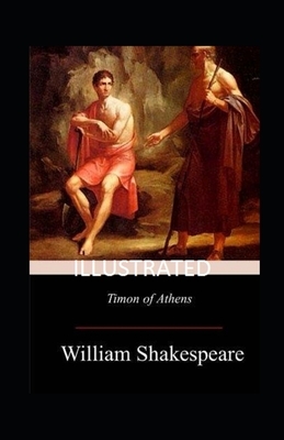 Timon of Athens Illustrated by William Shakespeare