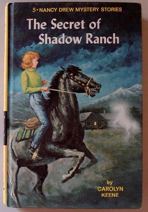The Secret at Shadow Ranch by Carolyn Keene, Russell H. Tandy, Mildred Benson