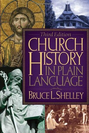 Church History in Plain Language by Bruce L. Shelley