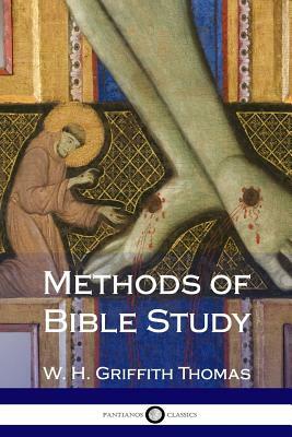 Methods of Bible Study by W. H. Griffith Thomas