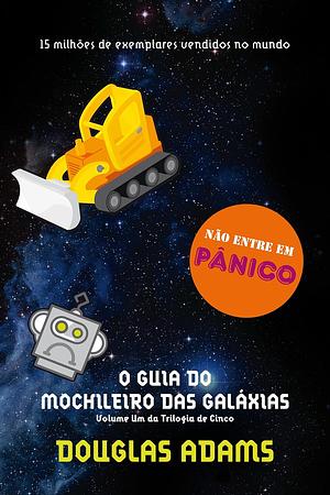 O Guia do Mochileiro das Galáxias by Douglas Adams