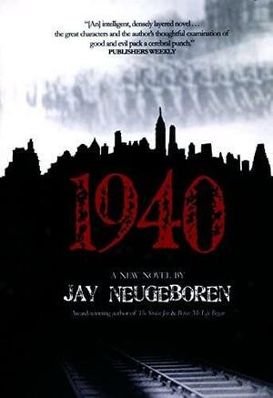 1940 by Jay Neugeboren