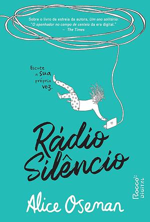 Rádio Silêncio by Alice Oseman