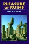 Pleasure of Ruins by Rose Macaulay