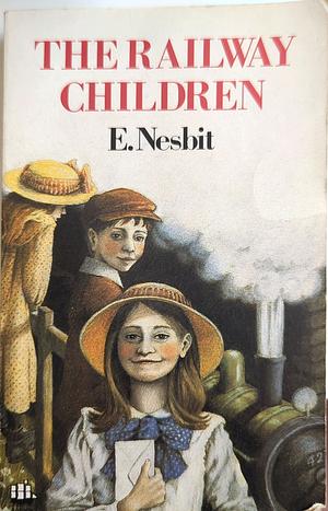 The Railway Children by E. Nesbit, E. Nesbit