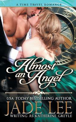 Almost an Angel (The Regency Rags to Riches Series, Book 3) by Jade Lee