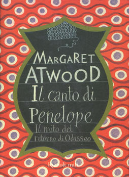 Il canto di Penelope. Il mito del ritorno di Odisseo by Margaret Atwood