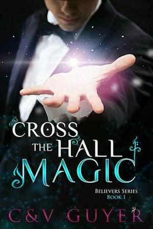Cross the Hall Magic by C. Guyer, V. Guyer